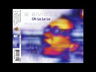 2 eivissa - oh la la la (cd single) (1997)